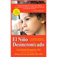 El Nio Desincronizado/ The Out-of-Sync Child by Stock Kranowitz, Carol, 9781949177428