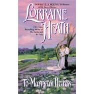 To Marry Heiress by Heath Lorraine, 9780380817429
