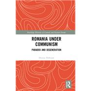 Romania under Communism by Deletant; Dennis, 9781138707429