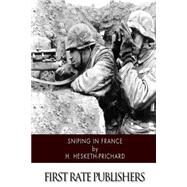 Sniping in France by Hesketh-Prichard, H., 9781507767429