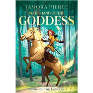 In the Hand of the Goddess by Pierce, Tamora, 9781665937429