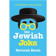 The Jewish Joke by Baum, Devorah, 9781681777429