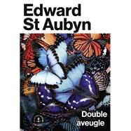 Double aveugle by Edward St Aubyn, 9782246827429