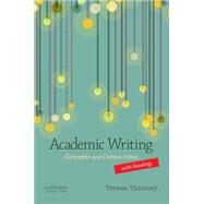 Academic Writing with Readings Concepts and Connections by Thonney, Teresa, 9780199947430