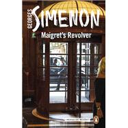 Maigret's Revolver by Simenon, Georges; Reynolds, Sian, 9780241277430
