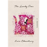 The Lucky Ones A Memoir by Chowdhary, Zara, 9780593727430