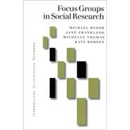 Focus Groups in Social Research by Michael Bloor, 9780761957430