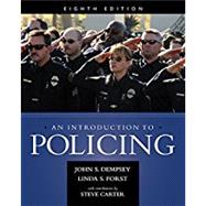 An Introduction to Policing by John Dempsey; Linda Forst, 9781305767430