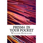 Prism4 in Your Pocket by Kowalski, William, 9781523327430