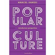 Popular Culture Introductory Perspectives by Danesi, Marcel, 9781538107430