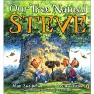 Our Tree Named Steve by Zweibel, Alan (Author); Catrow, David (Illustrator), 9780142407431