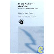 In the Name of the Child by Cooter,Roger;Cooter,Roger, 9780415057431