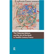 The Cistercian Reform and the Art of the Book in Twelfth-Century France by Diane Reilly, 9781041187431