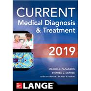 Current Medical Diagnosis and Treatment 2019 by Papadakis, Maxine; McPhee, Stephen; Rabow, Michael, 9781260117431
