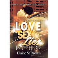 Love, Sex, Lies in the (Hi-rise) by Brown, Elaine S., 9781499047431