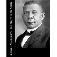 The Negro in the South by Washington, Booker T., 9781502767431