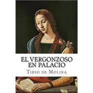 El vergonzoso en Palacio by Molina, Tirso De, 9781507887431