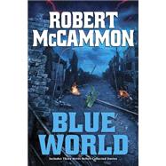 Blue World by McCammon, Robert, 9781596067431