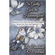 So Gently Goes the Hummingbird by Davidson, D.; Marcano, R., 9781667897431