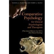 Comparative Psychology for Clinical Psychologists and Therapists by Marston, Daniel C.; Maple, Terry L., 9781849057431