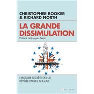 La grande dissimulation by Christopher Booker; Richard North, 9782810007431