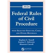 Federal Rules of Civil Procedure by Stephen C. Yeazell; Joanna C. Schwartz; Maureen Carroll, 9798894107431