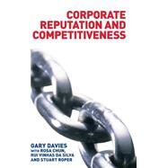 Corporate Reputation and Competitiveness by Chun,Rosa, 9780415287432