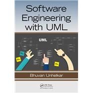 Software Engineering with UML by Unhelkar; Bhuvan, 9781138297432