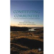 Constituting Communities Political Solutions to Cultural Differences by Mouritsen, Per; Jorgensen, Knud Erik; Jrgensen, Knud Erik, 9781403997432