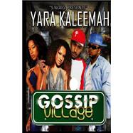 Gossip Village by Kaleemah, Yara, 9781508487432