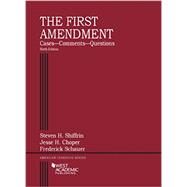 The First Amendment, Cases--comments--questions by Shiffrin, Steven; Choper, Jesse; Schauer, Frederick, 9781634597432