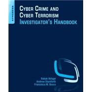 Cyber Crime and Cyber Terrorism Investigator's Handbook by Akhgar; Staniforth; Bosco, 9780128007433