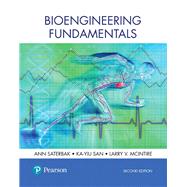 Bioengineering Fundamentals by Saterbak, Ann; San, Ka-Yiu; McIntire, Larry V., 9780134637433