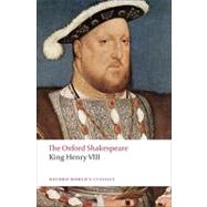 King Henry VIII The Oxford Shakespeare by Shakespeare, William; Halio, Jay L., 9780199537433