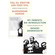 My Parents / This Does Not Belong to You by Hemon, Aleksandar, 9780374217433