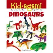 Kid-agami -- Dinosaurs Kirigami for Kids: Easy-to-Make Paper Toys by Mihaltchev, Atanas, 9780486497433