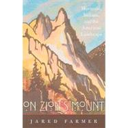 On Zion's Mount by Farmer, Jared, 9780674047433