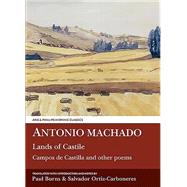 Antonio Machado: Lands of Castile Campos de Castilla and Other Poems by Ortiz-Carboneres, Salvador; Burns, Paul, 9780856687433