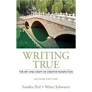 Writing True The Art and Craft of Creative Nonfiction by Perl, Sondra; Schwartz, Mimi, 9781133307433