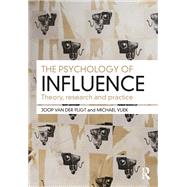 The Psychology of Influence: Theory, research and practice by Pligt; Joop van der, 9781138667433
