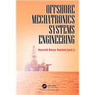 Offshore Mechatronics Systems Engineering by Karimi; Hamid Reza, 9781138737433
