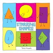 Starring Shapes! by Howells, Tania; Howells, Tania, 9781554537433