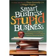 Smart Business, Stupid Business by Kennedy, Diane, 9781600377433