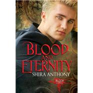 Blood and Eternity by Anthony, Shira, 9781640807433