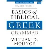 Basics of Biblical Greek Grammar by Mounce, William D., 9780310537434