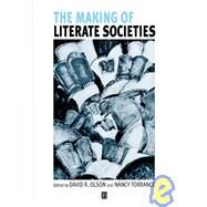The Making of Literate Societies by Olson, David R.; Torrance, Nancy, 9780631227434