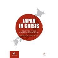 Japan in Crisis What Will It Take for Japan to Rise Again? by Pempel, T. J.; Youngshik, Bong, 9781137357434