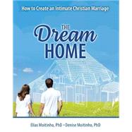 The Dream Home by Moitinho, Elias; Motinho, Denise, 9781524997434