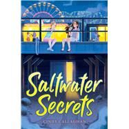 Saltwater Secrets by Callaghan, Cindy, 9781534417434