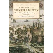A Search for Sovereignty: Law and Geography in European Empires, 1400–1900 by Lauren Benton, 9780521707435